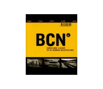 BARCELONA 1860-2002
A GUIDE TO ITS MODERN ARCHITECTURE