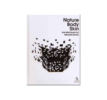 Nature Body Skin　Architecture by Herault Arnod