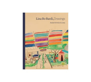 Lina Bo Bardi Drawings リナ・ボ・バルディ・ドローイングス