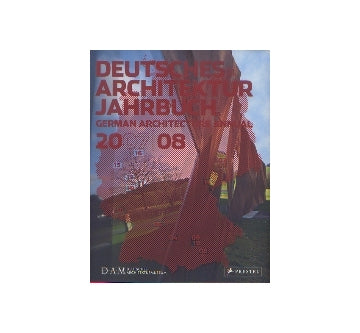 GERMAN ARCHITECTURE ANNUAL 2007／08
ドイツ建築年鑑