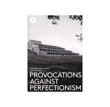 Provocations Against Perfectionism