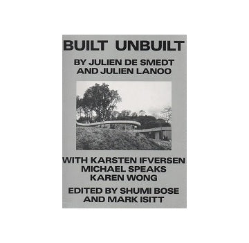 BUILT UNBUILT by Julien de Smedt and Julien Lanoo