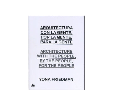 YONA FRIEDMAN  Architecture With the People、By the People、For the People ヨナ・フリードマン