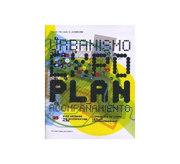 EXPO URBANISM THE ACCOMPANYING PLAN
EXPO ZARAGOZA 2008