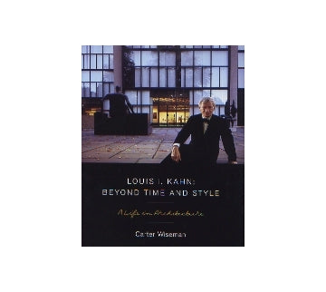 LOUIS I.KAHN　BEYOND TIME AND STYLE
ルイス・カーン