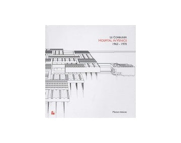 Le Corbusier: Hospital in Venice 1963-1970