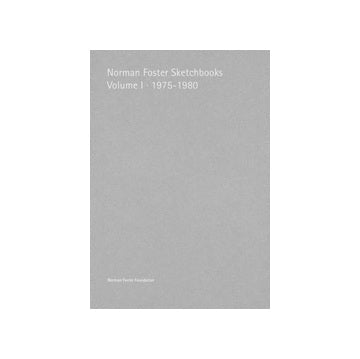 Norman Foster Sketchbooks VOL I 1975-1980