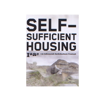 SELF-SUFFICIENT HOUSING
1st Advanced Architecture Contest