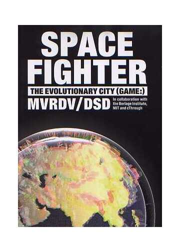 SPACE FIGHTERS　MVRDV／DSD