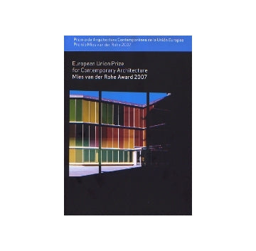 Mies van der Rohe Award 2007
European Union Prize for Contemporary Architecture