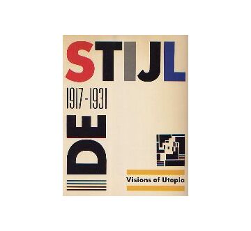 De Stijl 1917-1931　Visions of Utopia
デ・スティル