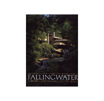 Fallingwater A Frank Lloyd Wright Country House
