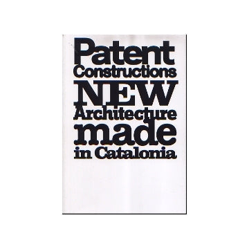 Patent Constructions NEW Architecture made in Catalonia