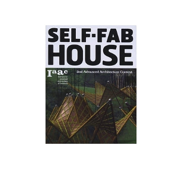 SELF-FAB HOUSE
2nd Advanced Architecture Contest