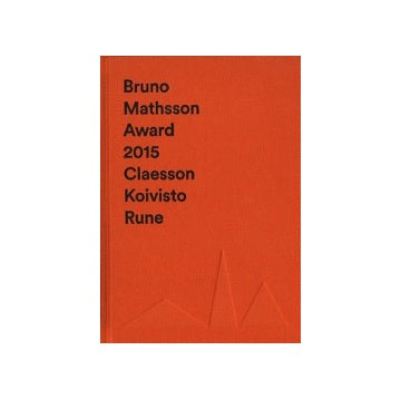 Bruno Mathsson Award 2015
Claesson Koivisto Rune