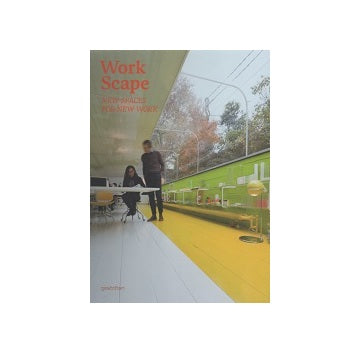 Work Scape New Spaces for New Work