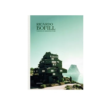 Ricardo Bofill: Visions of Architecture