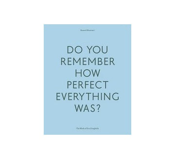 Do You Remember How Perfect Everything Was？ The Work of Zoe Zenghelis